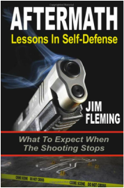 Aftermath Lessons in Self-defense Shooting Book by author Jim Fleming